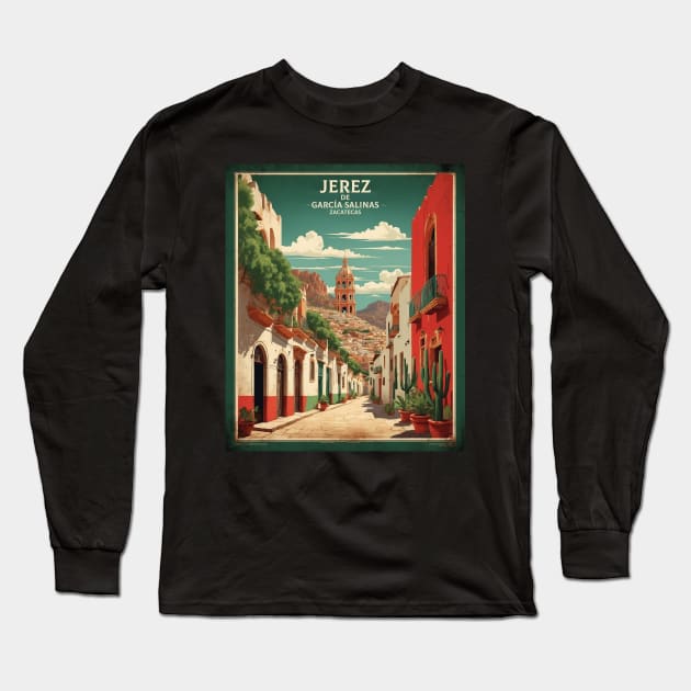 Jerez de Garcia Salinas Zacatecas Mexico Vintage Tourism Travel Long Sleeve T-Shirt by TravelersGems